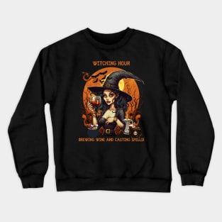 Witching Hour Brewing Tea and Casting Spells The Wine  Party Halloween Crewneck Sweatshirt